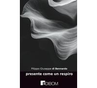 presente come un respiro: brevi pratiche Mindfulness per tornare a casa