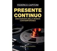 Presente continuo. Discografia della musica contemporanea