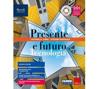 Presente e futuro. Con Tecnologia, Hub young e Hub kit. Per la Scuola media. Con e-book. Con espansione online