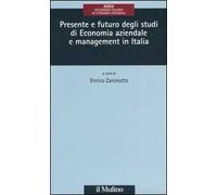 Presente e futuro degli studi di economia aziendale e management in Italia