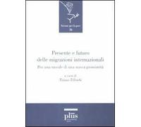 Presente e futuro delle migrazioni internazionali