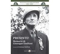 Presente! Memorie di Giuseppe Emiliani