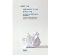 Presentificazione e immagine. Contributi alla fenomenologia dell'irrealtà