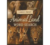 Presenting Huge Word Search Books for Adults Animal Land Edition 4000+ Animals: Full Page And Large Print Wordfind For Easy Reading