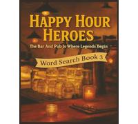 Presenting Huge Word Search Books for Adults Happy Hour Heroes Edition Book 3: Full Page Word Puzzle Large Print Word Find For Easy Reading