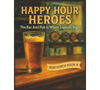 Presenting Huge Word Search Books for Adults Happy Hour Heroes Edition Book 4: Full Page Word Puzzle Large Print Word Find For Easy Reading