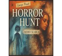 Presenting Huge Word Search Books for Adults Horror Hunt Movie Titles Edition 5000 Words Season 1: Full Page And Large Print Wordfind For Easy Reading