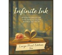 Presenting Huge Word Search Books for Adults Infinite Ink Edition: Bookmarked By The Book Club Six: Full Page And Large Print Wordfind For Easy Reading