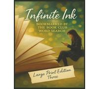 Presenting Huge Word Search Books for Adults Infinite Ink Edition: Bookmarked By The Book Club Three: Full Page And Large Print Wordfind For Easy Reading