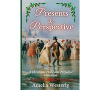 Presents and Perspective: A Christmas Pride and Prejudice Variation