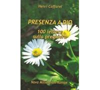 Presenza a Dio. 100 lettere sulla preghiera