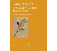 Presenza e assenza. Tutte le poesie