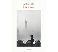 Presenza - Miller Arthur