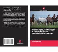 Preservação, restauração e conservação de materiais informativos