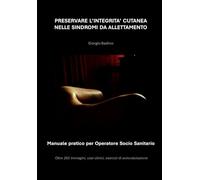 PRESERVARE L'INTEGRITA' CUTANEA NELLE SINDROMI DA ALLETTAMENTO