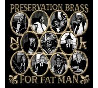 Preservation Brass - For Fat Man