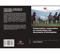 Préservation, restauration et conservation des documents d'information