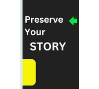 Preserve Your Story: lined journal notebook for writing, gift for men women girls boys students