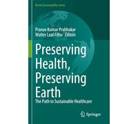 Preserving Health, Preserving Earth: The Path to Sustainable Healthcare