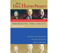 Preserving the Legacy: Zelda Fichandler, Peter Zeisler, Arvin Brown