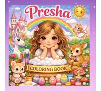 Presha’s Tiny Adventures & Big Smiles: Fun Everyday Activities with Presha - Learn, Play & Color with Joy for Kids and Adults