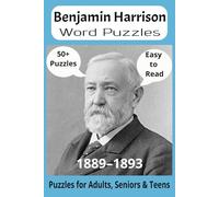 President Benjamin Harrison Word Search Puzzle Book: Word Searches with Easy to Read Print about U.S. President Benjamin Harrison, Achievements, ... Gift for Vacations, Holidays and Free Times