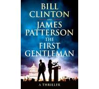 President Bill Clinton James Patterson The First Gentleman (Copertina rigida)