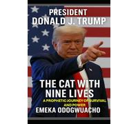 President Donald J. Trump: The Cat With Nine Lives