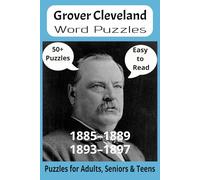 President Grover Cleveland Word Search Puzzle Book: Word Searches with Easy to Read Print about U.S. President Grover Cleveland, Achievements, History ... Gift for Vacations, Holidays and Free Times