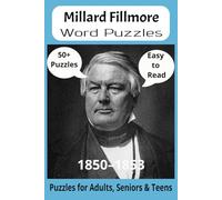 President Millard Fillmore Word Search Puzzle Book: Word Searches with Easy to Read Print about U.S. President Millard Fillmore, Achievements, History ... Gift for Vacations, Holidays and Free Times