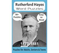 President Rutherford B. Hayes Word Search Puzzle Book: Word Searches with Easy to Read Print about U.S. President Rutherford B. Hayes, Achievements, ... Gift for Vacations, Holidays and Free Times
