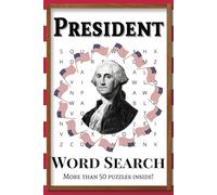 President Word Search Puzzle Book: Word Searches With Easy to Read Print About Presidents, US Presidential History, Presidencies and More! | 6 x 9 ... Gift for Vacations, Holidays, and Free Times