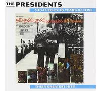 Presidents - 5-10-15-20-25-30 Years Of Love-Greatest Hits