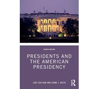 Presidents and the American Presidency