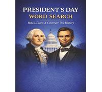 President's Day Word Search: Relax, Learn, & Celebrate U.S. History