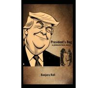 President's Dog: A Platonic Love Story