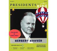 Presidents for Kids - The Herbert Hoover Activity Book | Children's U.S. History Book with Fun Facts, Activities & Stories | Ages 5-10 [Paperback] Presidents For Kids