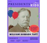 Presidents for Kids - The William Howard Taft Activity Book | Children's U.S. History Book with Fun Facts, Activities & Stories | Ages 5-10 [Paperback] Presidents For Kids