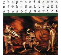 Presidents Of The United States Of America - Presidents Of The United States Of America