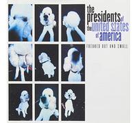 Presidents of the USA - Freaked Out and Small