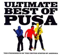 Presidents of United States - Ultimate B.O. Pusa