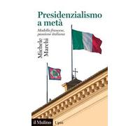 Presidenzialismo a metà. Modello francese, passione italiana