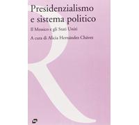 Presidenzialismo e sistema politico. Il Messico e gli Stati Uniti