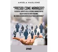 Presidi come manager? Filosofia e impatto delle riforme amministrative sulla scuola di Stato italiana: dal modello burocratico alla public governance