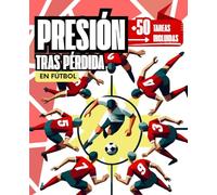 PRESIÓN TRAS PÉRDIDA en Fútbol: Gana el balón. Gana el partido: Y ADEMÁS: +50 TAREAS en Descarga !