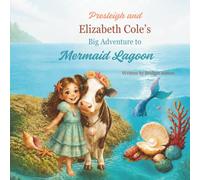 Presleigh and Elizabeth Cole's Big Adventure to Mermaid Lagoon: 1