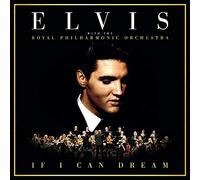 Presley Elvis - If i Can Dream: Elvis Presley with the Royal Philh