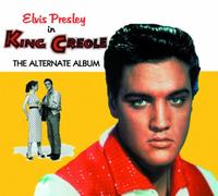 Presley, Elvis - King Creole (The Alternate Album)