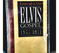 Presley, Elvis - Known Only to Him: Elvis Gospel 1957-1971