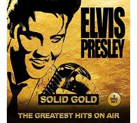 Presley Elvis - Solid Gold The Greatest Hits On Air